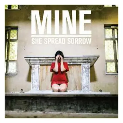 LP She Spread Sorrow: Mine LTD