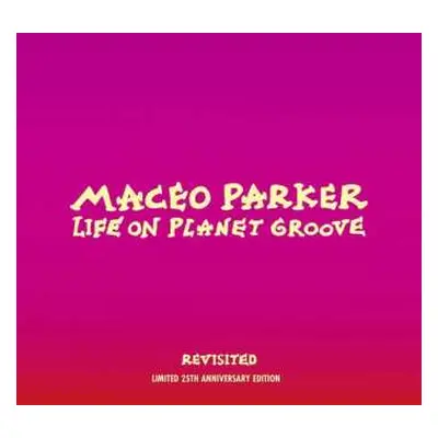 2LP Maceo Parker: Life On Planet Groove - Revisited