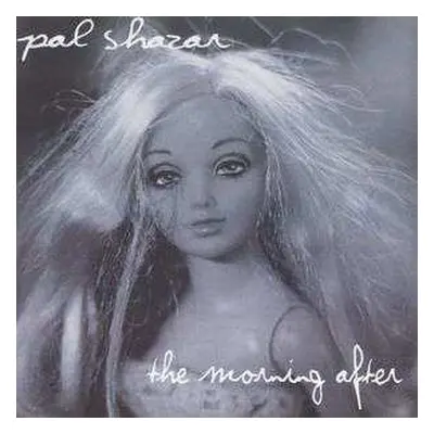 CD Pal Shazar: The Morning After