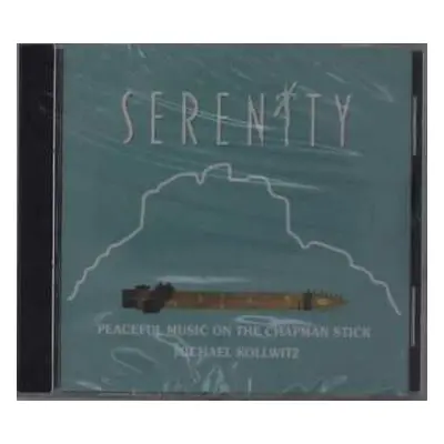 CD Michael Kollwitz: Serenity II: More Peaceful Music On The Chapman Stick