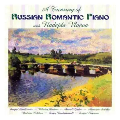 CD Sergei Bortkiewicz: Nadejda Vlaeva - A Treasurey Of Russian Romantic Piano