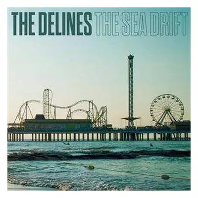 LP The Delines: The Sea Drift LTD | CLR