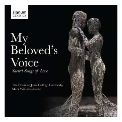 CD Choir Of Jesus College Cambridge: My Beloved's Voice (Sacred Songs Of Love)