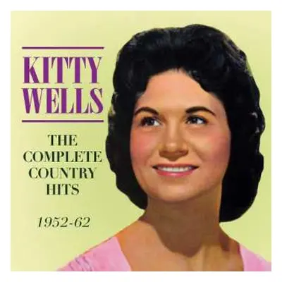 2CD Kitty Wells: The Complete Country Hits 1952 - 1962