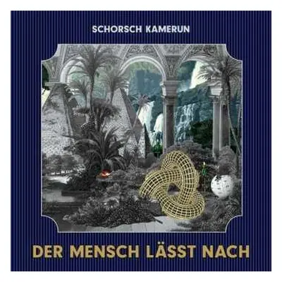 LP/CD Schorsch Kamerun: Der Mensch Lässt Nach