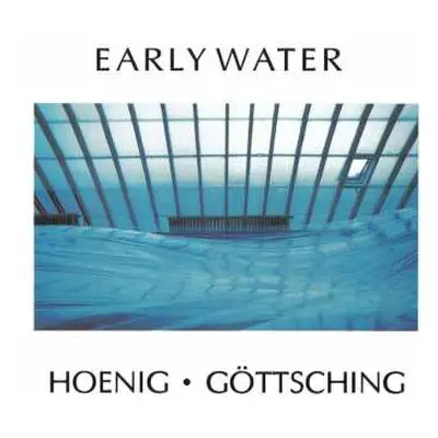 CD Manuel Göttsching: Early Water