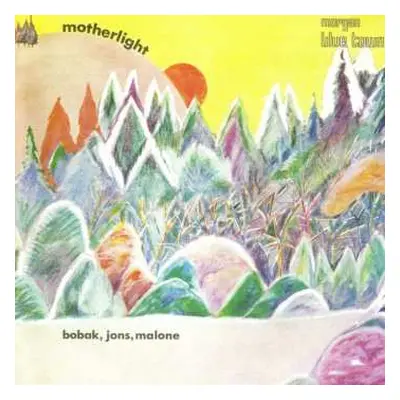 CD Bobak, Jons, Malone: Motherlight