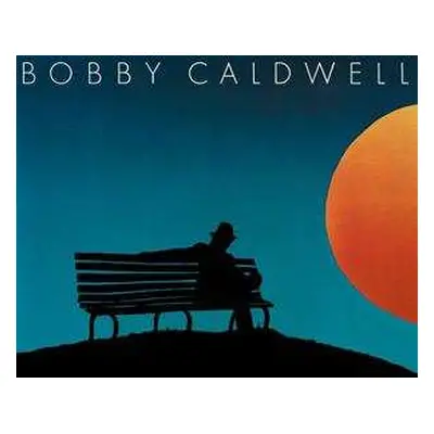 LP Bobby Caldwell: Bobby Caldwell