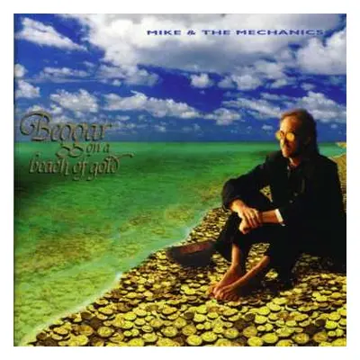 CD Mike & The Mechanics: Beggar On A Beach Of Gold