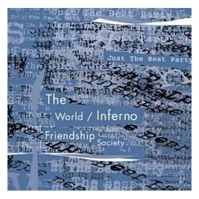 CD The World / Inferno Friendship Society: Just The Best Party