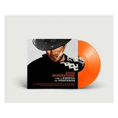 LP Ennio Morricone: For A Fistful Of Westerns (clear Orange Vinyl) (+insert)