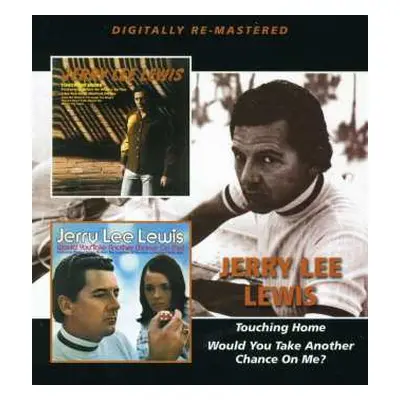 CD Jerry Lee Lewis: Touching Home / Would You Take Another Chance On Me ?