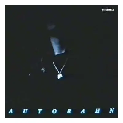 CD Autobahn: Dissemble