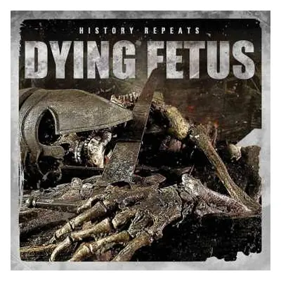 LP Dying Fetus: History Repeats