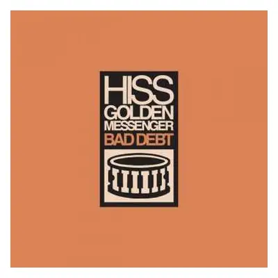 LP Hiss Golden Messenger: Bad Debt DLX