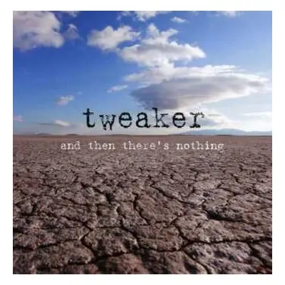 CD Tweaker: And Then There's Nothing