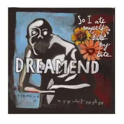 CD Dreamend: So I Ate Myself, Bite By Bite