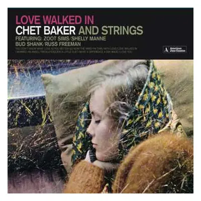 CD Chet Baker: Love Walked In LTD