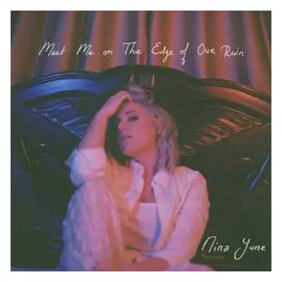 CD Nina June: Meet Me On The Edge Of Our Ruin DIGI