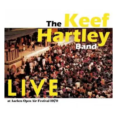 CD The Keef Hartley Band: Live At Aachen Open Air Festival 1970