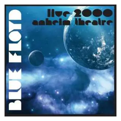 2CD Blue Floyd: Live 2000: Sun Theatre, Anaheim