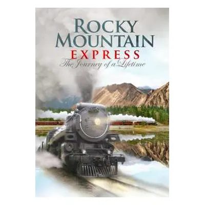 DVD Documentary: Rocky Mountain Express