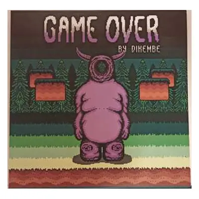 LP Dikembe: Game Over CLR | LTD