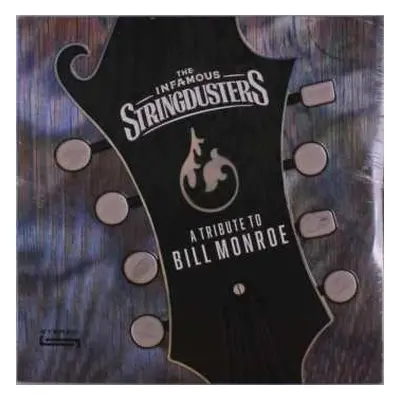 LP The Infamous Stringdusters: A Tribute To Bill Monroe