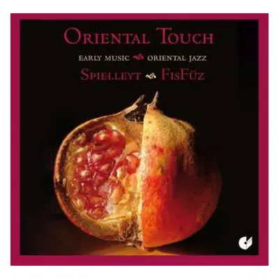 CD Freiburger Spielleyt: Oriental Touch - Early Music Meets Oriental Jazz