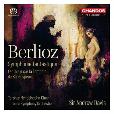 SACD Hector Berlioz: Symphonie Fantastique / Fantaisie Sur la Tempête de Shakespeare