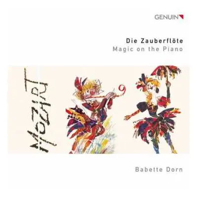 CD Wolfgang Amadeus Mozart: Babette Dorn - Die Zauberflöte - Magic On The Piano