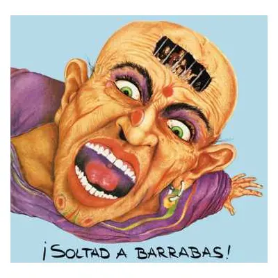 LP Barrabas: ¡Soltad A Barrabas!