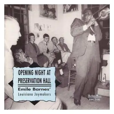 CD Emile Barnes & His Louisiana Joymakers: Opening Night At Preservation Hall