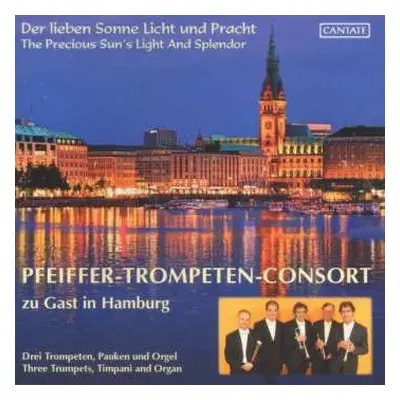 CD Georg Philipp Telemann: Pfeiffer-trompeten-consort - Der Lieben Sonne Licht Und Pracht