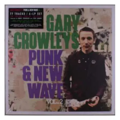 6LP/Box Set Gary Crowley: Gary Crowley's Punk & New Wave Vol. 2