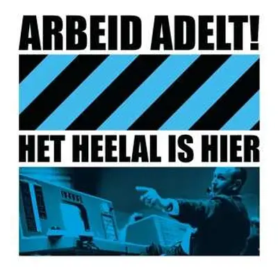 LP Arbeid Adelt!: Het Heelal Is Hier CLR