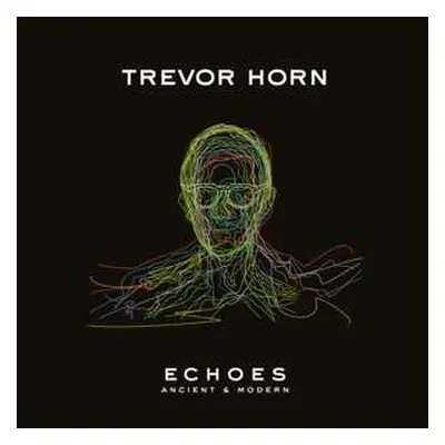 LP Trevor Horn: Echoes - Ancient And Modern