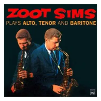 CD Zoot Sims: Plays Alto, Tenor And Baritone