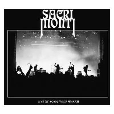 LP Sacri Monti: Live At Sonic Whip 2022 CLR