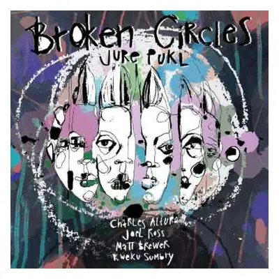 LP Jure Pukl: Broken Circles CLR | LTD