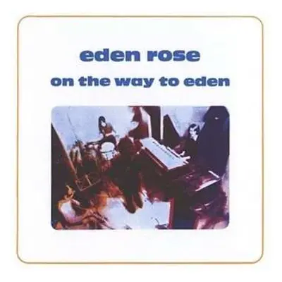 CD Eden Rose: On The Way To Eden