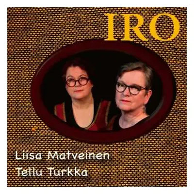 CD Liisa Matveinen & Tellu Virkkala: Iro