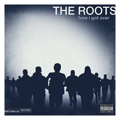 LP The Roots: How I Got Over CLR | LTD