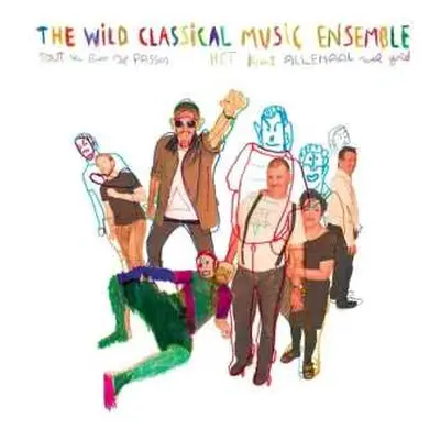 CD Wild Classical Music Ensemble: Tout Va Bien Se Passer (Het Komt Allemaal Wel Goed)