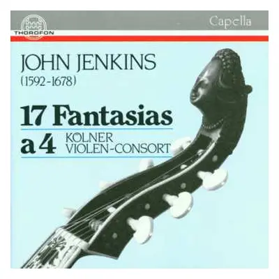 CD John Jenkins: 17 Fantasien A 4 (Consort Music For Viols In Four Parts)