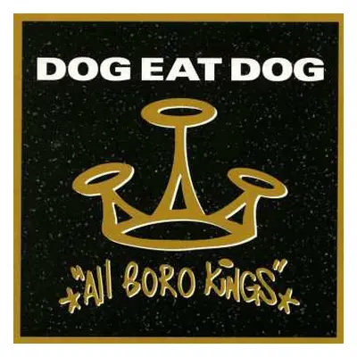 CD Dog Eat Dog: All Boro Kings