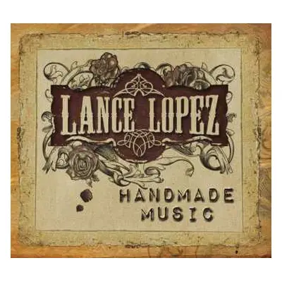 CD Lance Lopez: Handmade Music