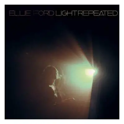 LP Ellie Ford: Light. Repeated.