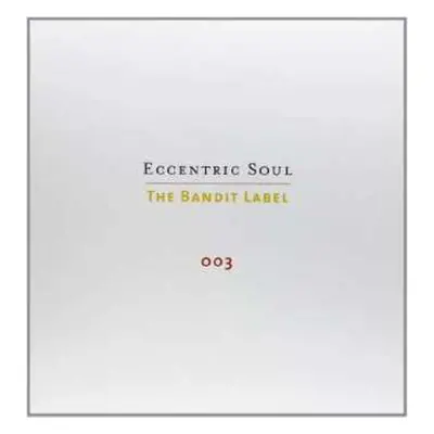 3LP Various: Eccentric Soul: The Bandit Label