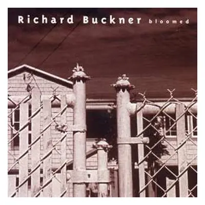 LP/CD Richard Buckner: Bloomed